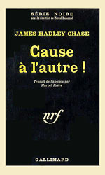 Cause  l'autre - Srie Noire